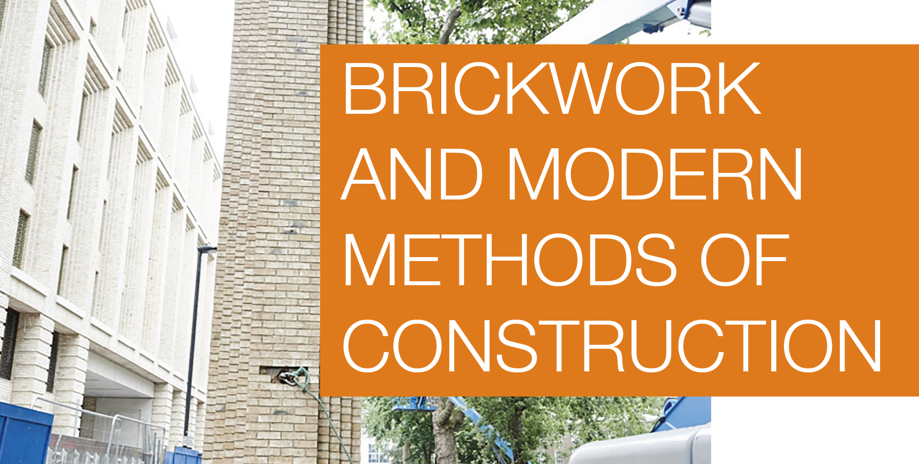 Brickwork and Modern Methods of Construction