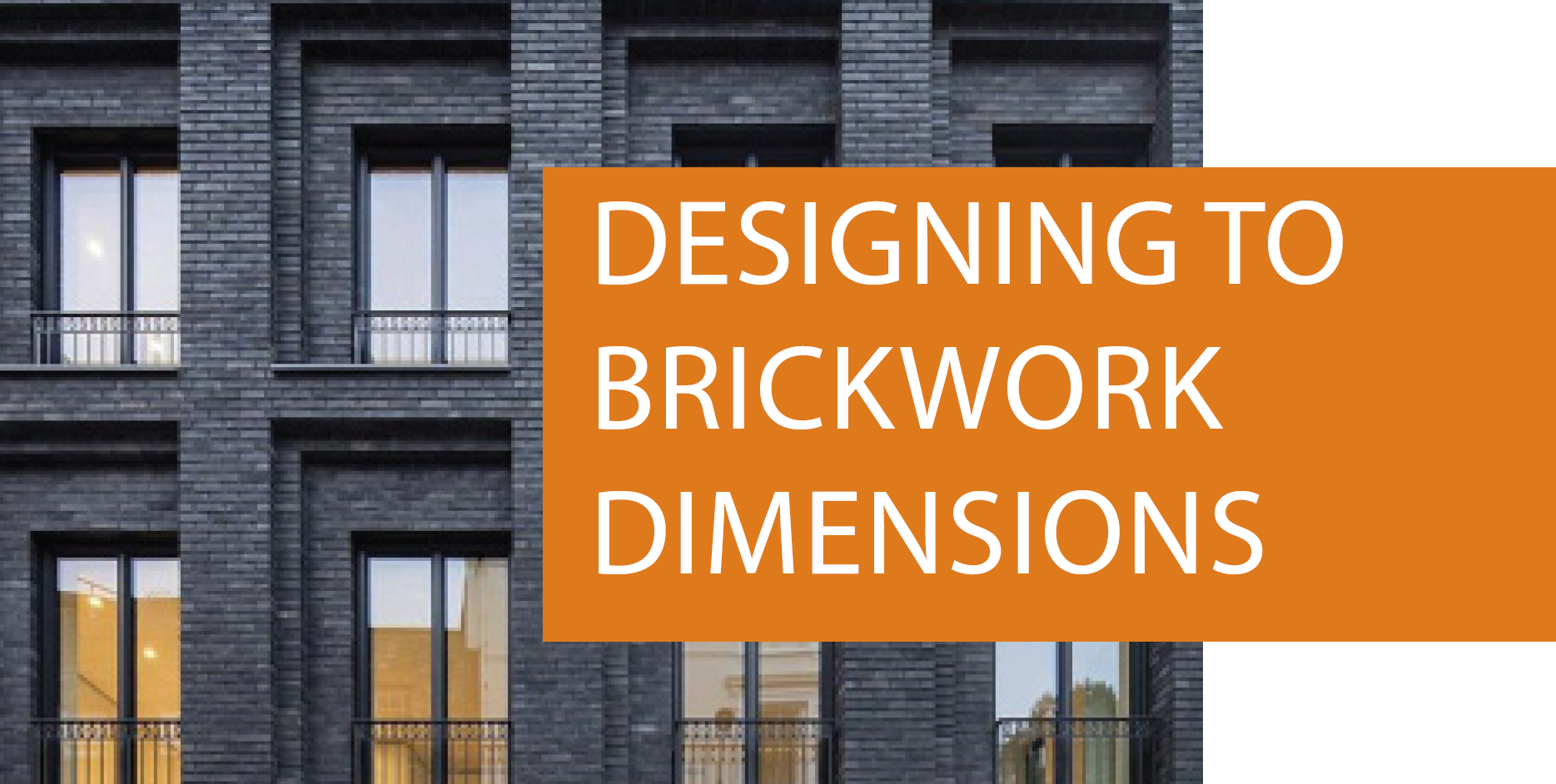Designing to Brickwork Dimensions